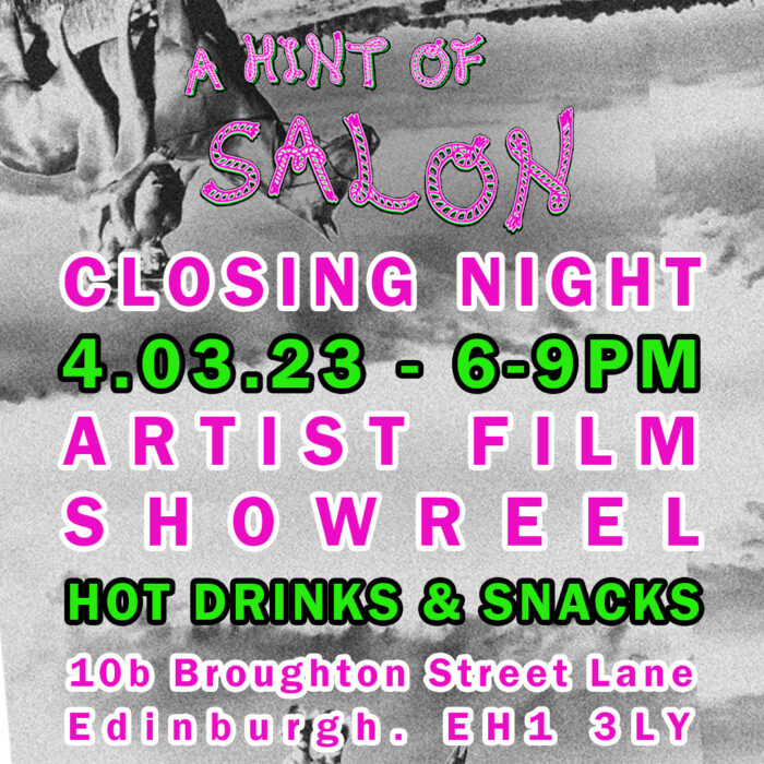Black and white edited image of two shirtless cowboys on a horse in a field. Pink and green text ascross image reads: A hint of Salon. Closing night. 04.03.23 - 6-9pm. Hot drinks & snacks. 10b Broughton Street Lane, Edinburgh. EH1 3LY.